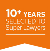 10+ Years Selected To Super Lawyers